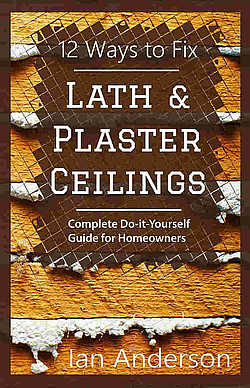 a guide about lath and plaster